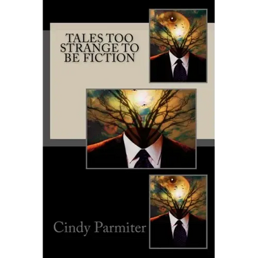 Tales Too Strange To Be Fiction