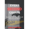 Every Second Counts: Shocking True Crime Stories Of Abduction And Murder
