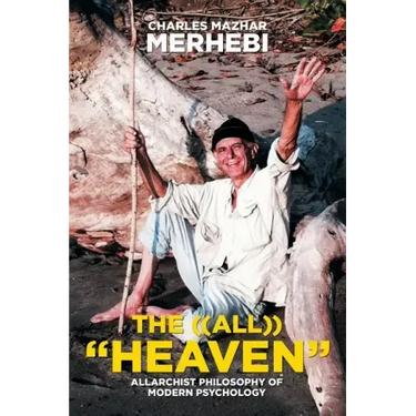 The ((All)) "Heaven": Allarchist Philosophy of Modern Psychology