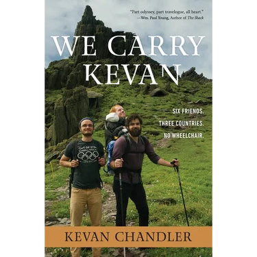 We Carry Kevan: Six Friends. Three Countries. No Wheelchair.