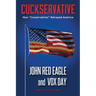 Cuckservative: How "Conservatives" Betrayed America