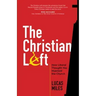 The Christian Left: How Liberal Thought Has Hijacked the Church