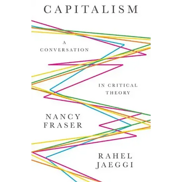 Capitalism: A Conversation in Critical Theory