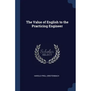 The Value of English to the Practicing Engineer
