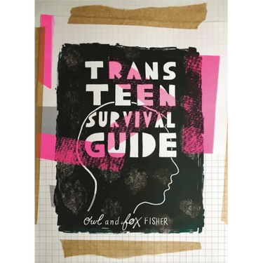 Trans Teen Survival Guide