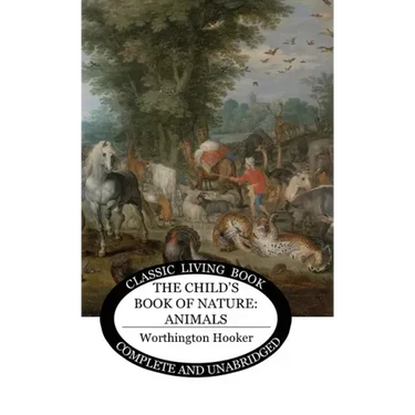 The Child's Book of Nature: Animals