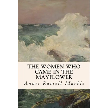 The Women Who Came in the Mayflower