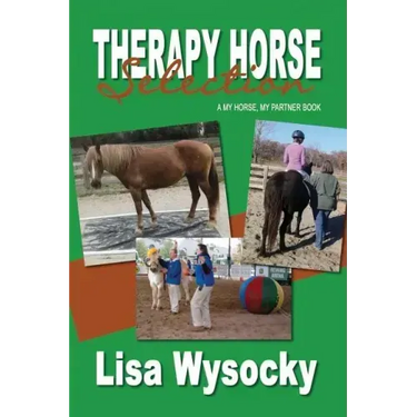 Therapy Horse Selection: A My Horse, My Partner Book
