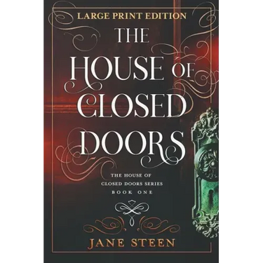 The House of Closed Doors: Large Print Edition