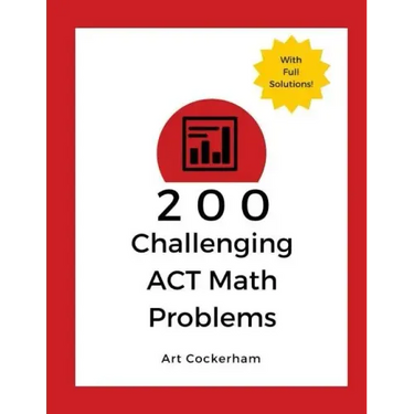 200 Challenging ACT Math Problems