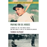 Praying for Gil Hodges: A Memoir of the 1955 World Series and One Family's Love of the Brooklyn Dodgersc