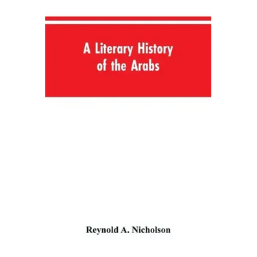 A Literary History of the Arabs