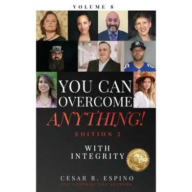 You Can Overcome Anything!: Volume 8 With Integrity - 2nd Edition