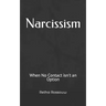 Narcissism: When No Contact isn't an Option