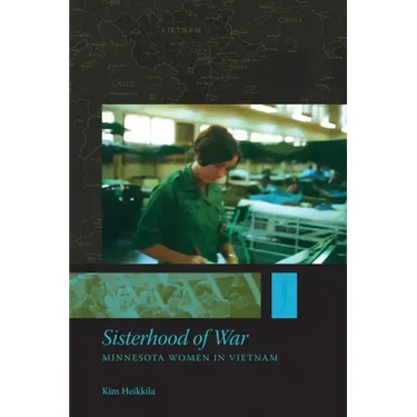 Sisterhood of War: Minnesota Women in Vietnam