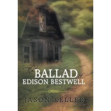 The Ballad of Edison Bestwell