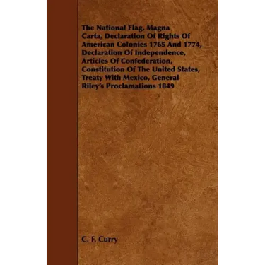 The National Flag, Magna Carta, Declaration of Rights of American Colonies 1765 and 1774, Declaration of Independence, Articles of Confederation, Cons