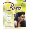 Bird: The Story of Isis Bryant