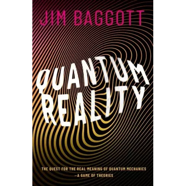 Quantum Reality: The Quest for the Real Meaning of Quantum Mechanics - A Game of Theories