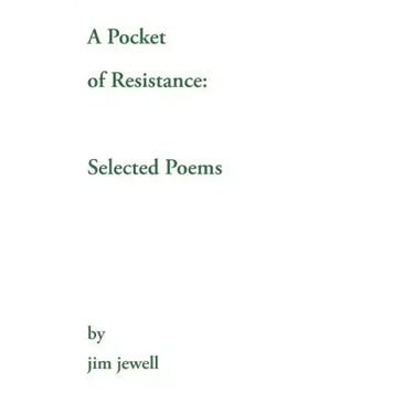 A Pocket of Resistance: Selected Poems