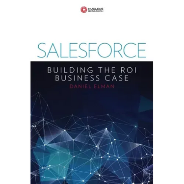 Salesforce: Building the ROI Business Case