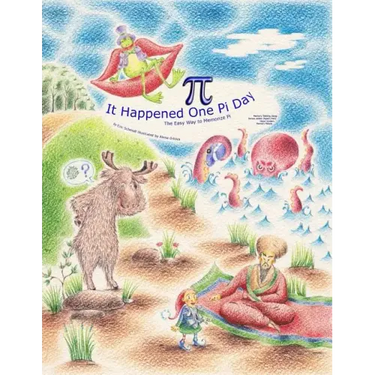 It Happened One Pi Day: The Easy Way to Memorize Pi