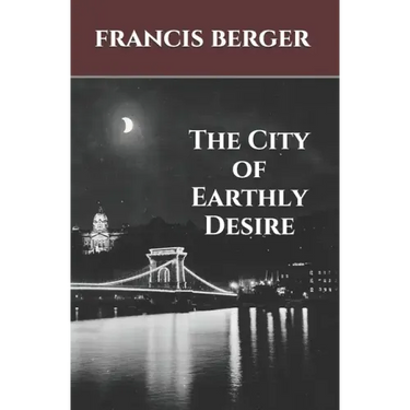 The City of Earthly Desire