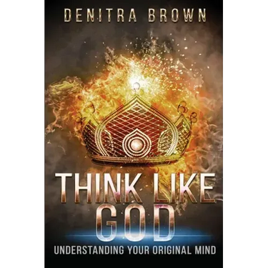Think Like God: Understanding Your Original Mind