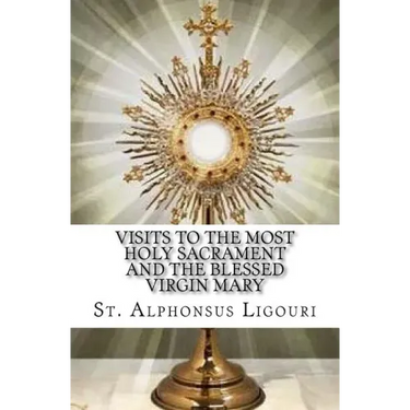Visits to the Most Holy Sacrament and the Blessed Virgin Mary