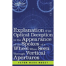 Explanation of an Optical Deception in the Appearance of the Spokes of a Wheel when seen through Vertical Apertures