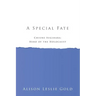 A Special Fate: Chiune Sugihara: Hero of the Holocaust
