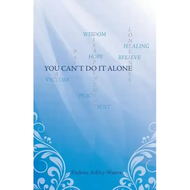 You Can't Do It Alone