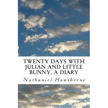 Twenty Days with Julian and Little Bunny, A Diary