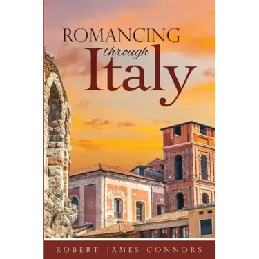 Romancing Through Italy