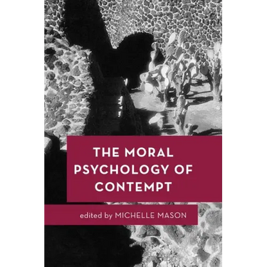 The Moral Psychology of Contempt