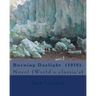Burning Daylight (1910). By: Jack London: Novel (World's classic's)