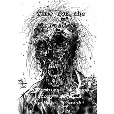 Time for the Dead: Zombies - A Love Story