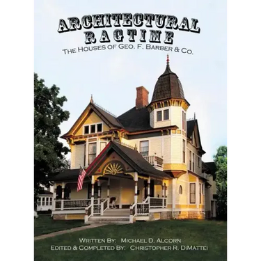Architectural Ragtime: The Houses of Geo. F. Barber & Co.