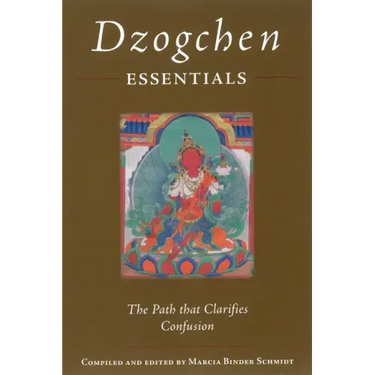 Dzogchen Essentials: The Path That Clarifies Confusion