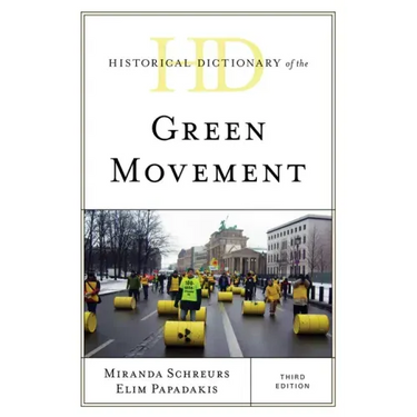 Historical Dictionary of the Green Movement