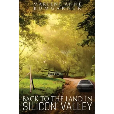 Back to the Land in Silicon Valley