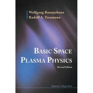 Basic Space Plasma Physics (Revised Edition)