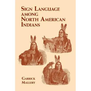 Sign Language Among North American Indians