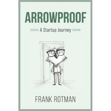 ArrowProof: A Startup Journey