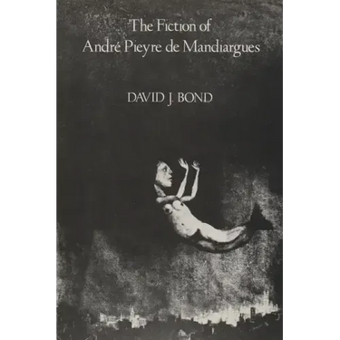 The Fiction of André Pieyre de Mandiargues