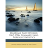 Marriage And Divorce, 1867-1906: Summary, Laws, Foreign Statistics