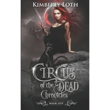 Circus of the Dead Chronicles: Book 5