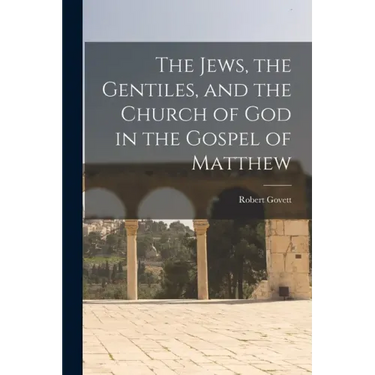 The Jews, the Gentiles, and the Church of God in the Gospel of Matthew