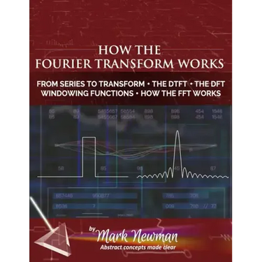 How the Fourier Transform Works