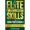Elite Communication Skills for Young Professionals